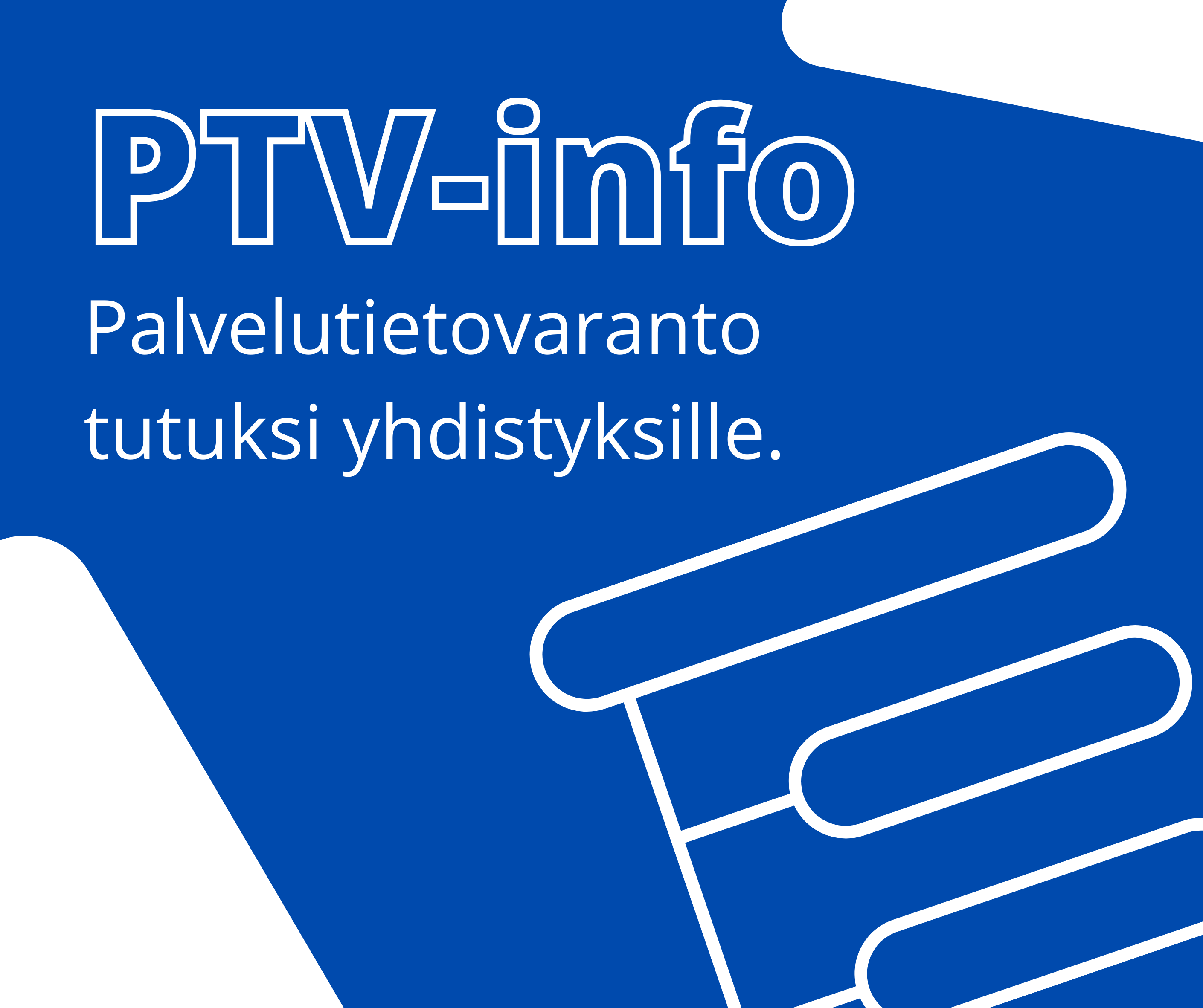 Kuvassa sinisellä taustalla teksti: PTV-info, palvelutietovaranto tutuksi yhdistyksille