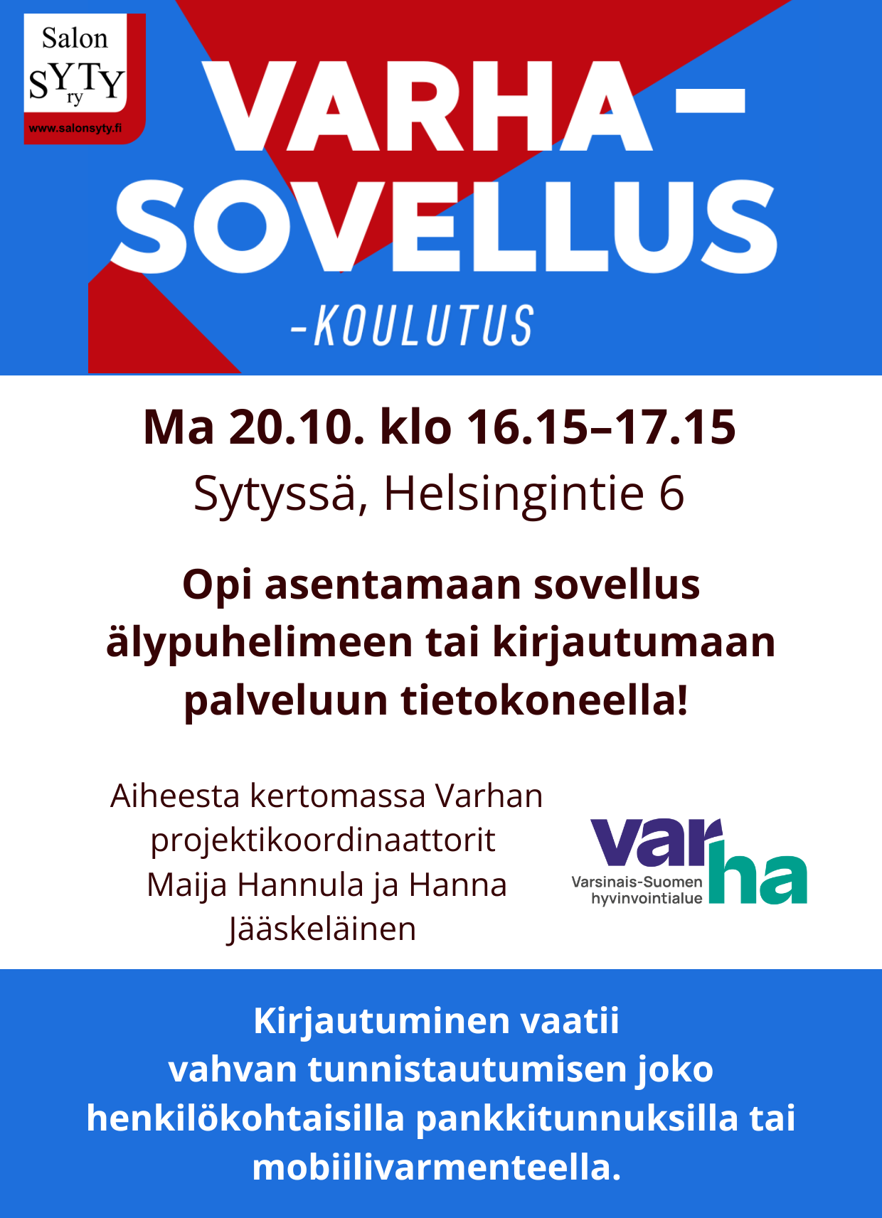 Koulutusmainos: Ma 20.10. klo 16.15–17.15 Varha-sovellus  Varha-sovelluksesta löytyvät kootusti Varhan digipalvelut. Koulutuksessa opit asentamaan sovelluksen puhelimeesi tai kirjautumaan palveluun tietokoneellasi. Huom! Palveluun kirjautuminen vaatii vahvan tunnistautumisen joko henkilökohtaisilla pankkitunnuksilla tai mobiilivarmenteella. Asiasta kertomassa Varhan projektikoordinaattorit Maija Hannula ja Hanna Jääskeläinen.